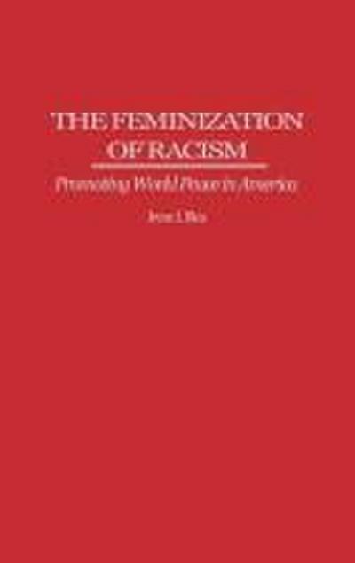 The Feminization of Racism