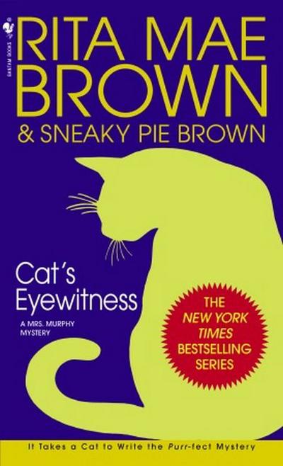 Cat's Eyewitness: A Mrs. Murphy Mystery - Rita Mae Brown