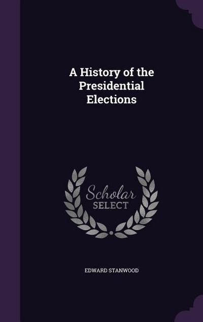 A History of the Presidential Elections