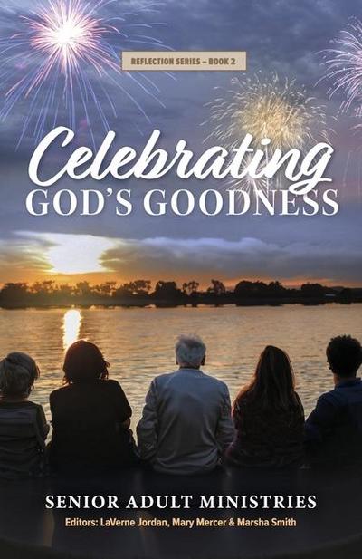Celebrating God’s Goodness