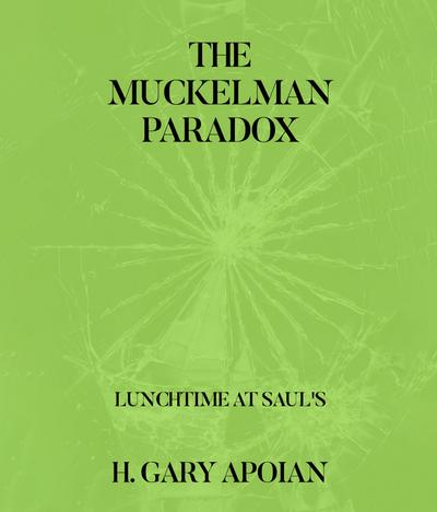 THE MUCKELMAN PARADOX