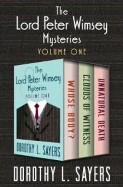 Lord Peter Wimsey Mysteries Volume One