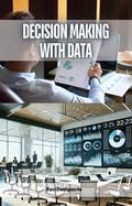 Decision Making with Data