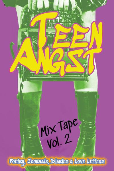 Teen Angst Mix Tape Vol. 2 (Teen Angst Collection, #2)