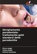 Sbrigliamento parodontale: trattamento gold standard della parodontite
