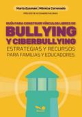 Guía para construir vínculos libres de bullying y ciberbullying