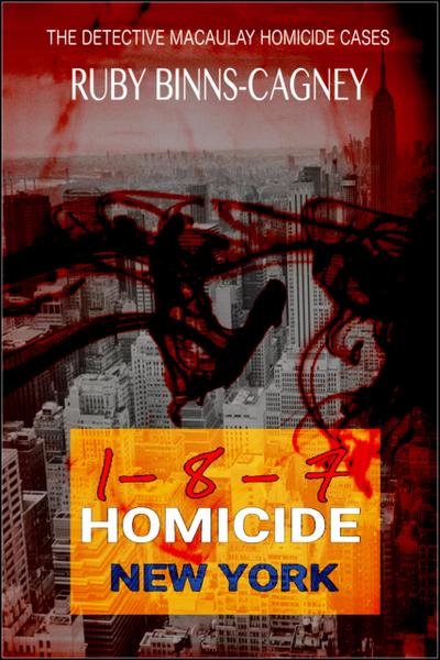 1-8-7 Homicide New York (A Detective Macaulay Homicide Case)