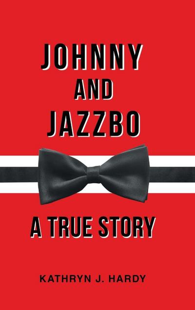 J Hardy, K: Johnny and Jazzbo
