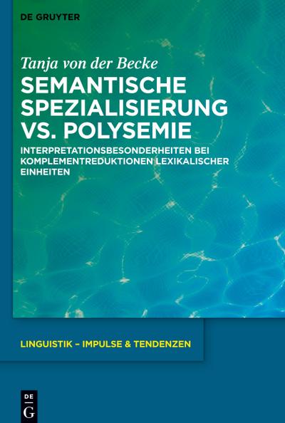 Semantische Spezialisierung vs. Polysemie