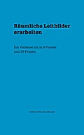 Räumliche Leitbilder erarbeiten