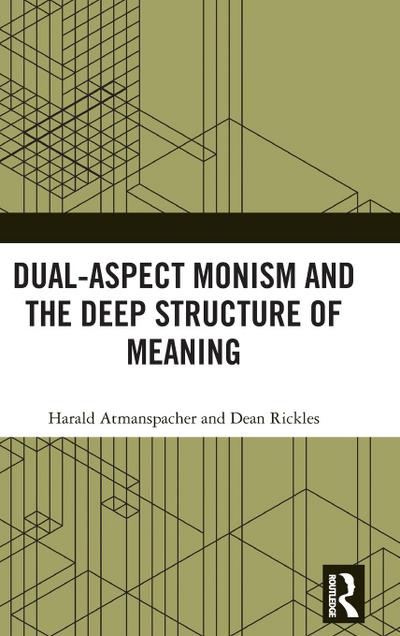 Dual-Aspect Monism and the Deep Structure of Meaning