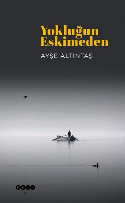Yoklugunda Eskimeden