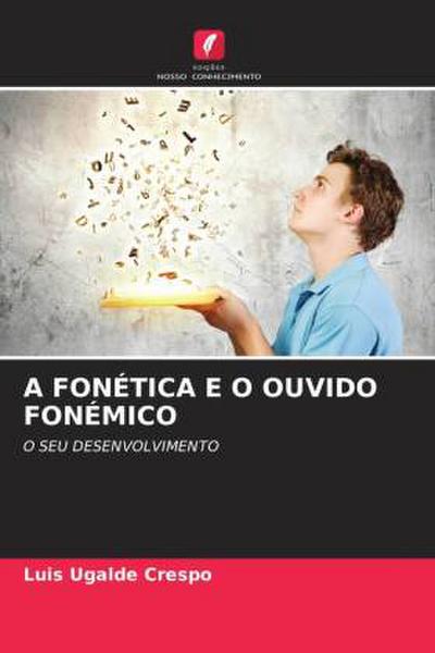 A FONÉTICA E O OUVIDO FONÉMICO