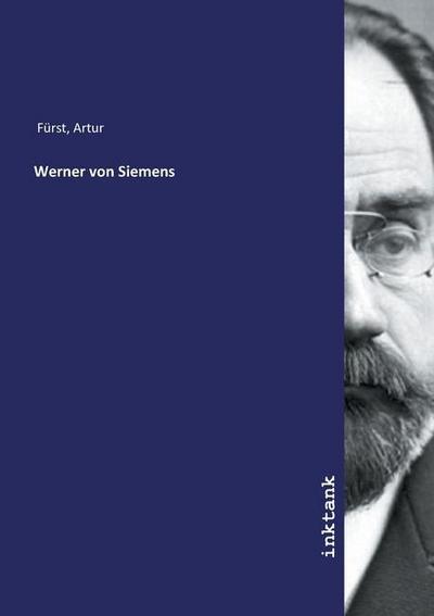 Werner von Siemens