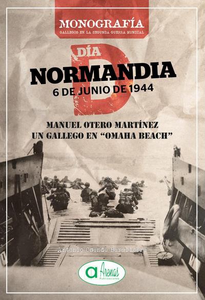 Manuel Otero Martínez : un gallego en Omaha Beach
