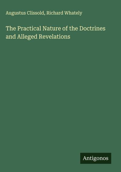 The Practical Nature of the Doctrines and Alleged Revelations