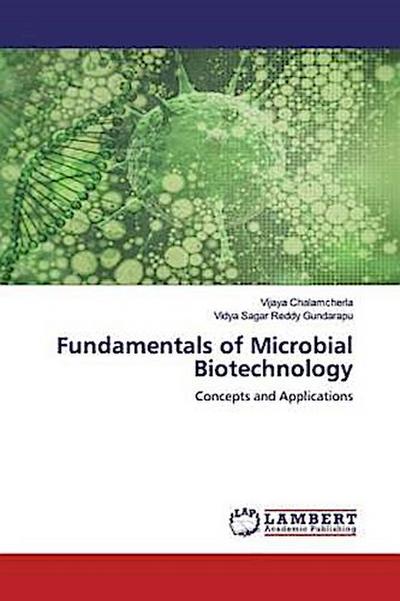 Fundamentals of Microbial Biotechnology