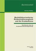 Morbiditätsorientierter Risikostrukturausgleich un