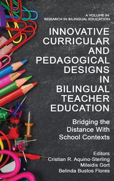 Innovative Curricular and Pedagogical Designs in Bilingual Teacher Education