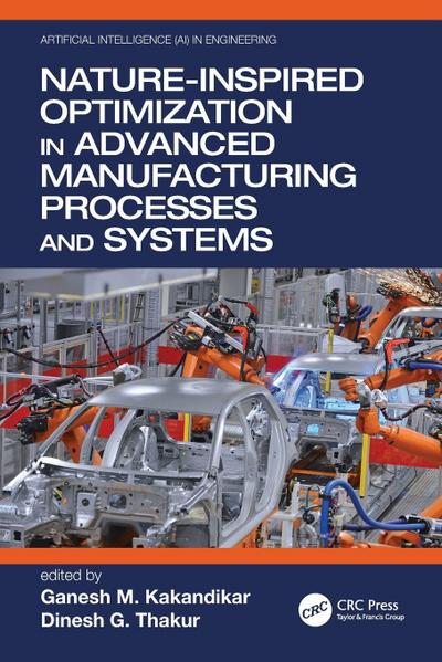 Nature-Inspired Optimization in Advanced Manufacturing Processes and Systems
