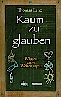 Kaum zu glauben. Bd.1
