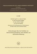 Untersuchungen über das Verhalten von Schwerwerkzeugmaschinen unter statischer und dynamischer Belastung