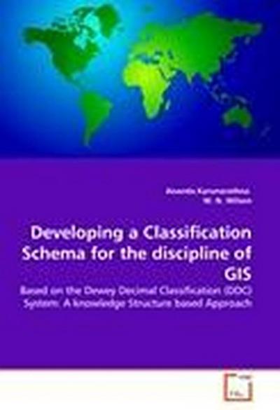 Developing a Classification Schema for the discipline of GIS