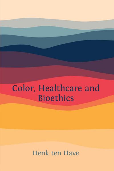 Color, Healthcare and Bioethics