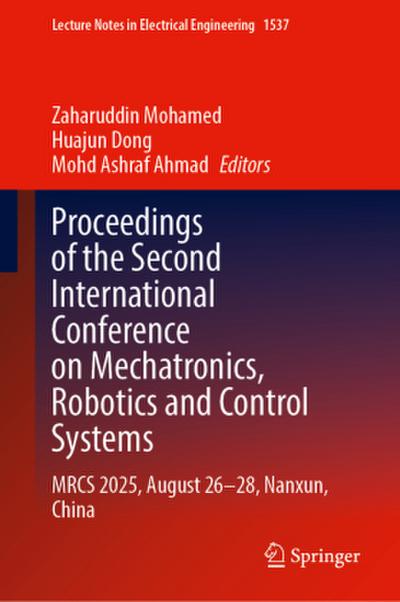 Proceedings of the Second International Conference on Mechatronics, Robotics and Control Systems