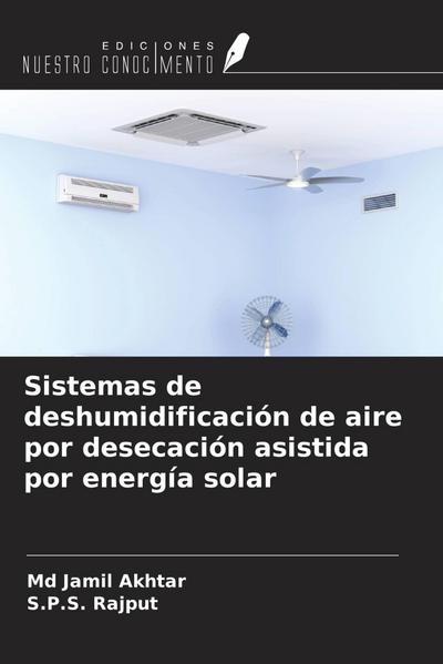 Sistemas de deshumidificación de aire por desecación asistida por energía solar