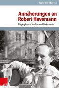 Annäherungen an Robert Havemann