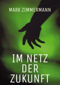 Im Netz der Zukunft