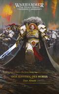 The Horus Heresy Saga - Der Aufstieg des Horus