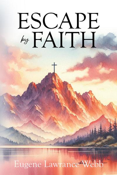 Escape by Faith