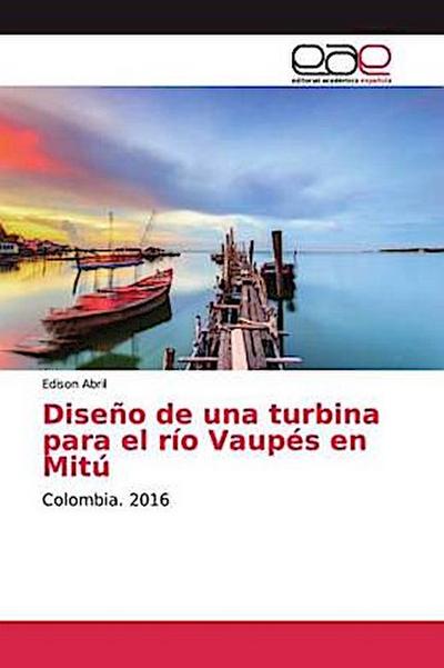 Diseño de una turbina para el río Vaupés en Mitú