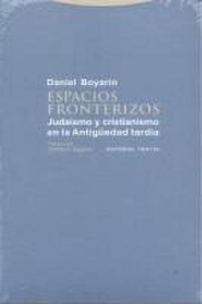 Espacios fronterizos : judaísmo y cristianismo en la Antigüedad tardía