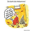 Da lacht die Hebamme!