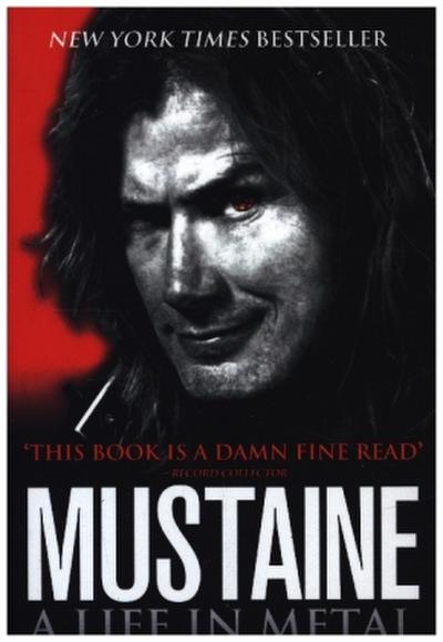 Mustaine: A Life in Metal