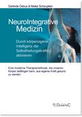 NeuroIntegrative Medizin: Durch körpereigene Intelligenz die Selbstheilungskräfte aktivieren