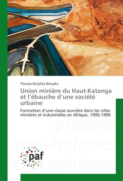 Union minière du Haut-Katanga et l’ébauche d’une société urbaine