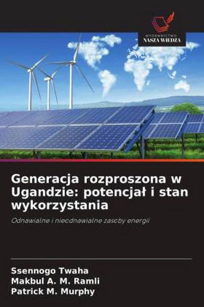 Generacja rozproszona w Ugandzie: potencja¿ i stan wykorzystania