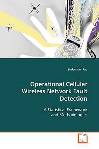 Operational Cellular Wireless Network Fault Detection