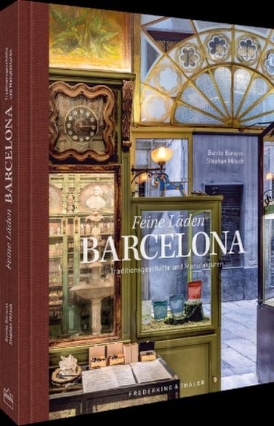Bildband Feine Läden BARCELONA: Entdecke Barcelona durch Fotografie
