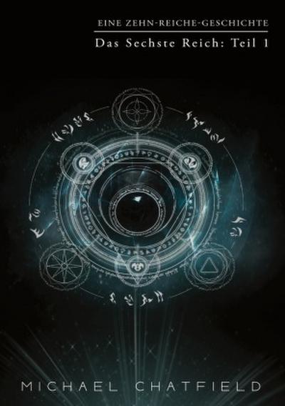 Das Sechste Reich: Teil 1