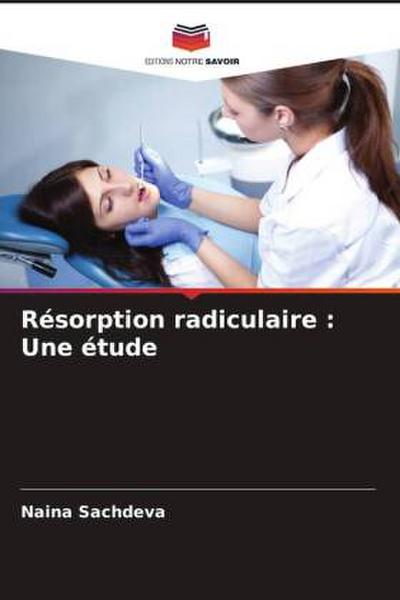 Résorption radiculaire : Une étude