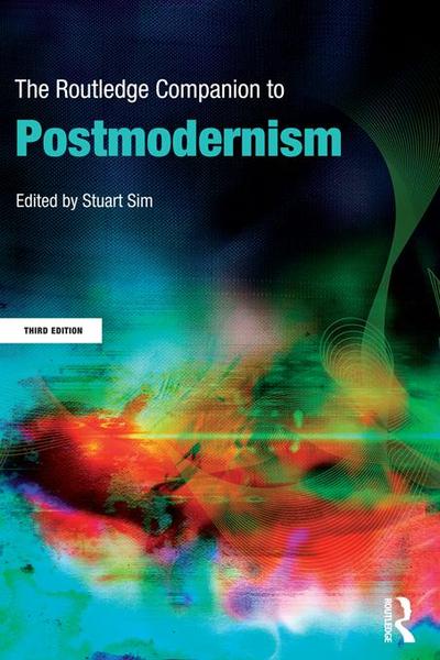 The Routledge Companion to Postmodernism