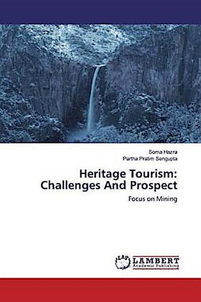 Heritage Tourism: Challenges And Prospect