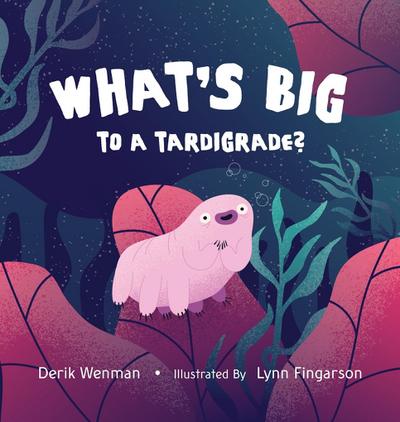 What’s Big to a Tardigrade?