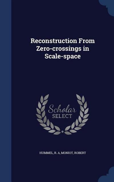 Reconstruction From Zero-crossings in Scale-space
