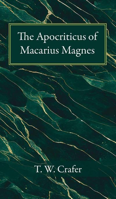 The Apocriticus of Macarius Magnes
